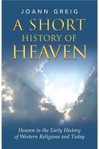 Short History of Heaven