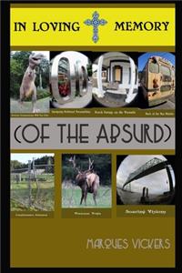 In Loving Memory (Of The Absurd)