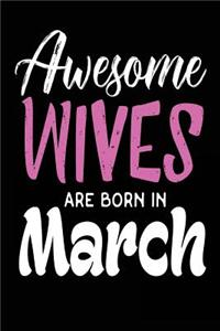 Awesome Wives Are Born in March