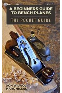 Beginners Guide to Bench Planes