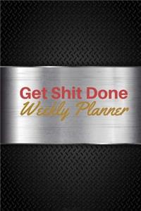 Get Shit Done Weekly Planner