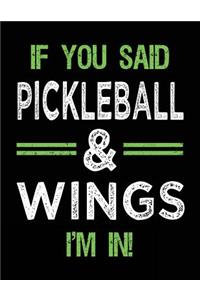 If You Said Pickleball & Wings I'm In