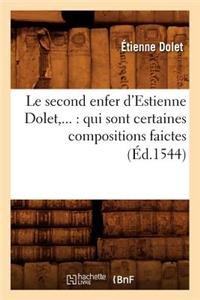 Le Second Enfer d'Estienne Dolet: Qui Sont Certaines Compositions Faictes (Éd.1544)