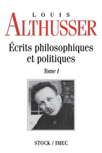 Ecrits philosophiques et politiques Tome 1