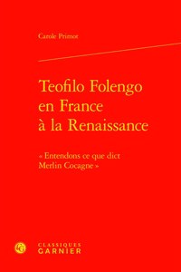 Teofilo Folengo En France a la Renaissance