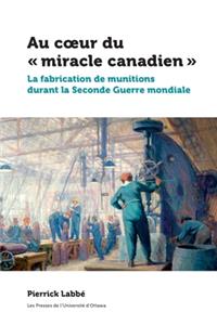 Au Coeur Du « Miracle Canadien »