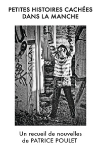 Petites histoires cachées dans la Manche