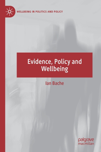 Evidence, Policy and Wellbeing