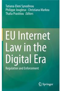 Eu Internet Law in the Digital Era