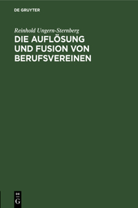 Die Auflösung Und Fusion Von Berufsvereinen