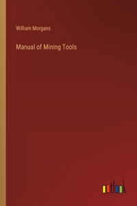 Manual of Mining Tools