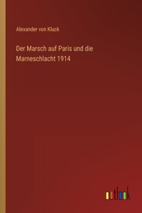 Marsch auf Paris und die Marneschlacht 1914