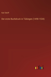 Der erste Buchdruck in Tübingen (1498-1534)