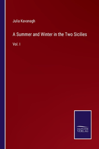 Summer and Winter in the Two Sicilies