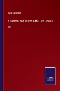 A Summer and Winter in the Two Sicilies