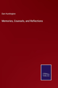 Memories, Counsels, and Reflections