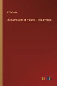 The Campaigns of Walker's Texas Division