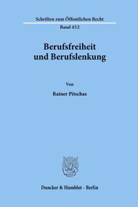 Berufsfreiheit Und Berufslenkung