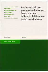 Katalog Der Leichenpredigten Und Sonstiger Trauerschriften in Kasseler Bibliotheken, Archiven Und Museen