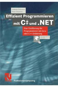 Effizient Programmieren Mit C# Und .Net: Eine Einführung Für Programmierer Mit Java- Oder C++-Erfahrung