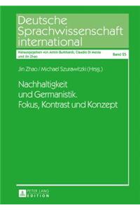 Nachhaltigkeit Und Germanistik. Fokus, Kontrast Und Konzept