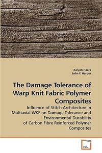 The Damage Tolerance of Warp Knit Fabric Polymer Composites