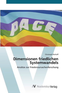 Dimensionen friedlichen Systemwandels