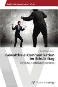 Gewaltfreie Kommunikation im Schulalltag