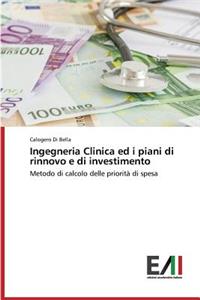 Ingegneria Clinica ed i piani di rinnovo e di investimento