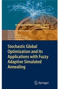 Stochastic Global Optimization and Its Applications with Fuzzy Adaptive Simulated Annealing