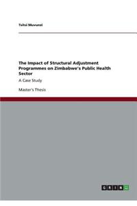 Impact of Structural Adjustment Programmes on Zimbabwe's Public Health Sector