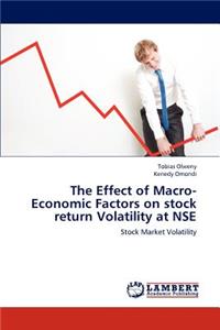 Effect of Macro-Economic Factors on stock return Volatility at NSE