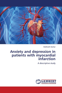 Anxiety and depression in patients with myocardial infarction