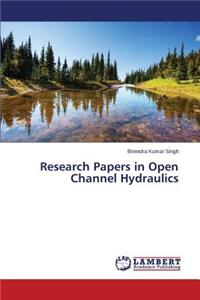 Research Papers in Open Channel Hydraulics