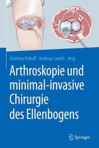 Arthroskopie Und Minimal-Invasive Chirurgie Des Ellenbogens