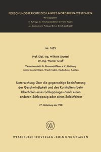 Untersuchung über die gegenseitige Beeinflussung der Geschwindigkeit und des Kurshaltens beim Überholen eines Schleppzuges durch einen anderen Schleppzug oder einen Selbstfahrer