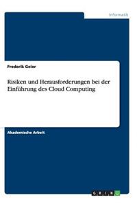 Risiken und Herausforderungen bei der Einführung des Cloud Computing