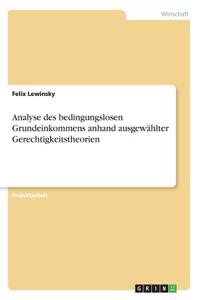 Analyse des bedingungslosen Grundeinkommens anhand ausgewählter Gerechtigkeitstheorien