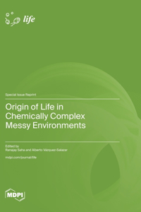 Origin of Life in Chemically Complex Messy Environments