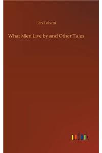 What Men Live by and Other Tales
