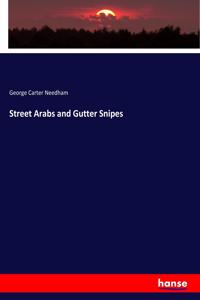 Street Arabs and Gutter Snipes