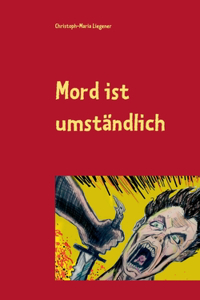 Mord ist umständlich