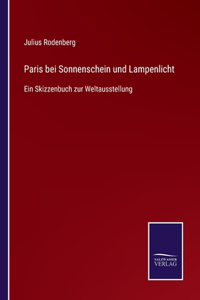 Paris bei Sonnenschein und Lampenlicht