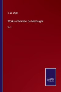 Works of Michael de Montaigne