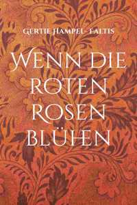 Wenn die roten Rosen blühen/ Kdyz kvetou rudé ruze