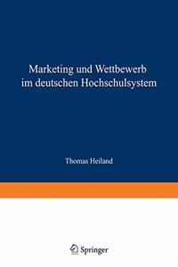 Marketing und Wettbewerb im deutschen Hochschulsystem