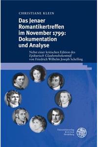 Das Jenaer Romantikertreffen Im November 1799: Dokumentation Und Analyse