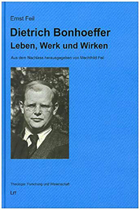 Dietrich Bonhoeffer - Leben, Werk Und Wirken