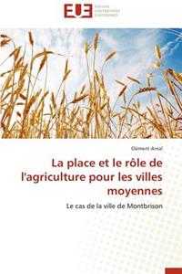 La Place Et Le R�le de l'Agriculture Pour Les Villes Moyennes