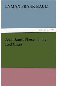 Aunt Jane's Nieces in the Red Cross